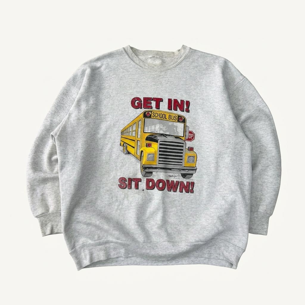 90s " GET IN ! SIT DOWN ! " school bus sweat 1